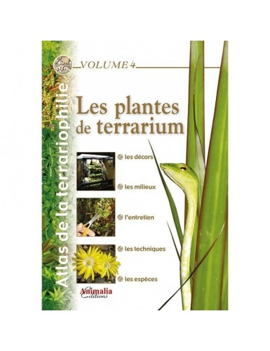 Atlas de la terrariophilie - Volume 4 - plantes de terrarium
